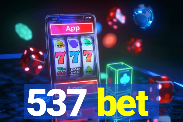 537 bet